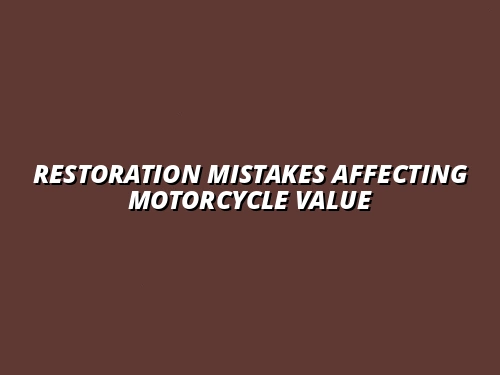 Common Restoration Mistakes That Decrease Classic Motorcycle Resale Value
